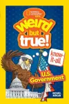 Weird But True! Know-It-All: U.S. Government cover