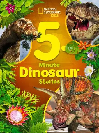 National Geographic Kids 5-Minute Dinosaur Stories cover