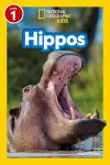 Hippos (National Geographic Kids Readers, Level 1) cover