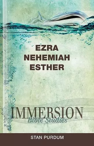 Immersion Bible Studies: Ezra, Nehemiah, Esther cover