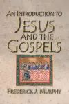 An Introduction to Jesus and the Gospels 18183 cover