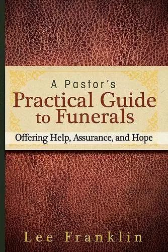 A Pastor's Practical Guide to Funerals cover