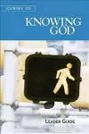 Journey 101: Knowing God Leader Guide cover