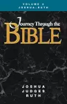 Journey Through the Bible Volume 3, Joshua-Ruth Student cover