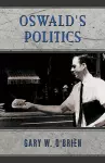 Oswald's Politics cover