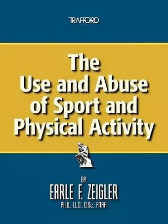 The Use and Abuse of Sport and Physical Activity cover