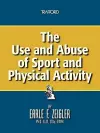 The Use and Abuse of Sport and Physical Activity cover