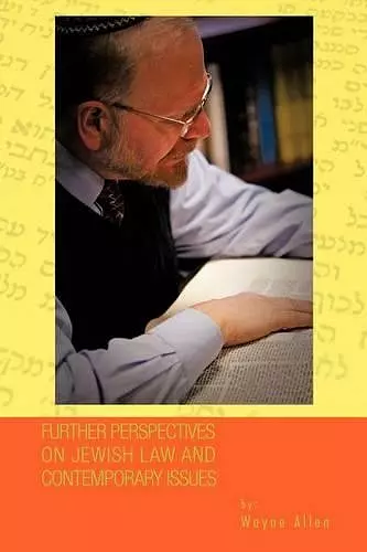 Further Perspectives on Jewish Law and Contemporary Issues cover