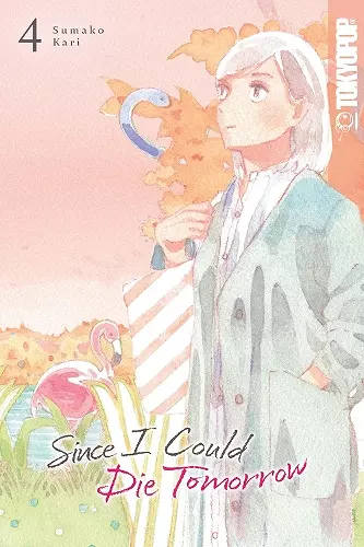 Since I Could Die Tomorrow, Volume 4 cover