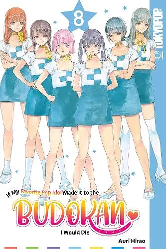 If My Favorite Pop Idol Made It to the Budokan, I Would Die, Volume 8 cover