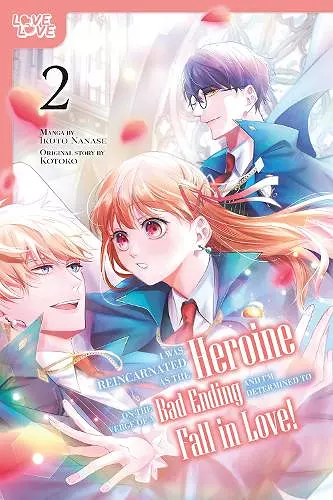 I Was Reincarnated as the Heroine on the Verge of a Bad Ending, and I'm Determined to Fall in Love!, Volume 2 cover