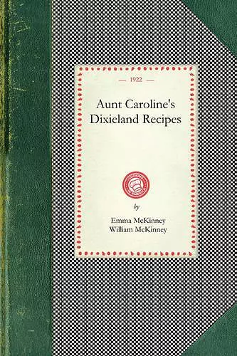 Aunt Caroline's Dixieland Recipes cover