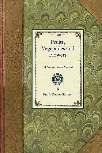 Fruits, Vegetables and Flowers cover