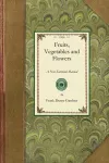 Fruits, Vegetables and Flowers cover