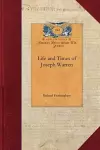 Life and Times of Joseph Warren cover