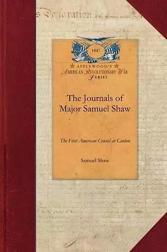 The Journals of Major Samuel Shaw cover