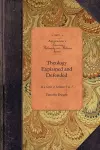 Theology Explained and Defended, Vol 2 cover