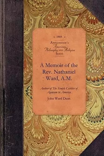 A Memoir of the Rev. Nathaniel Ward, A.M cover