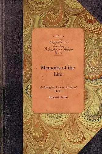 Memoirs of the Life of Edward Hicks cover