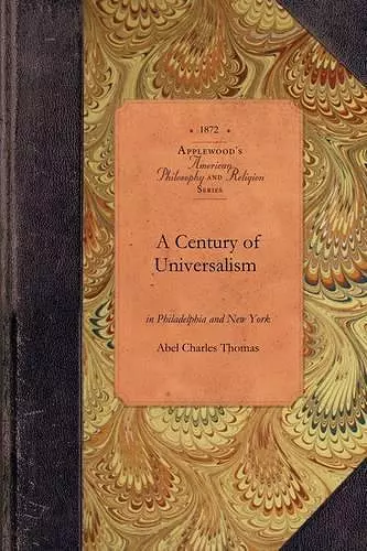 A Century of Universalism in Philad & NY cover