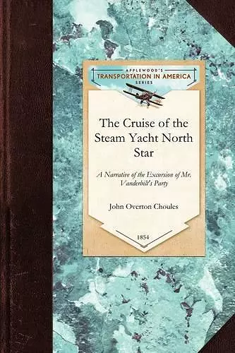 Cruise of the Steam Yacht North Star cover