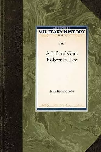 A Life of Gen. Robert E. Lee cover