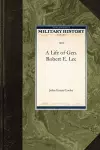 A Life of Gen. Robert E. Lee cover