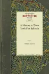 History of New York for Schools Vol. 1 cover