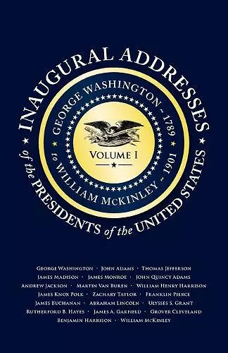 Inaugural Addresses of the Presidents V1 cover