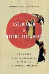 Estudiando El Antiguo Testamento (Engaging the Old Testament cover