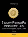 Enterprise iPhone and iPad Administrator's Guide cover