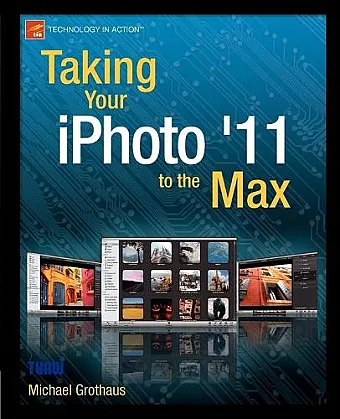 Taking Your iPhoto '11 to the Max cover
