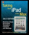 Taking Your iPad to the Max, iOS 5 Edition cover
