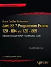 Oracle Certified Professional Java SE 7 Programmer Exams 1Z0-804 and 1Z0-805 cover