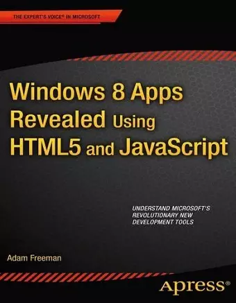 Windows 8 Apps Revealed Using HTML5 and JavaScript cover