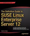 The Definitive Guide to SUSE Linux Enterprise Server 12 cover