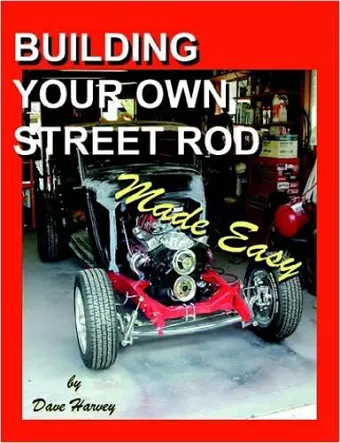 BUILDING YOUR OWN STREET ROD Made Easy cover