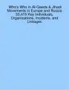Who's Who in Al-Qaeda & Jihadi Movements in Europe and Russia 33,415 Key Individuals, Organizations, Incidents, and Linkages cover