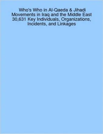 Who's Who in Al-Qaeda & Jihadi Movements in Iraq and the Middle East cover