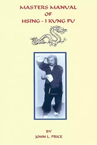 Masters Manual of Hsing-I Kung Fu cover