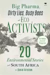 Big Pharma, Dirty Lies, Busy Bees and Eco Activists cover