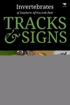 Invertebrates of Southern Africa & their Tracks and Signs cover