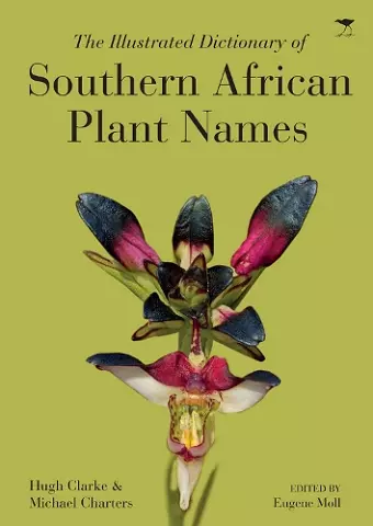 The illustrated dictionary of Southern African plant names cover