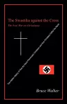 The Swastika Against the Cross cover