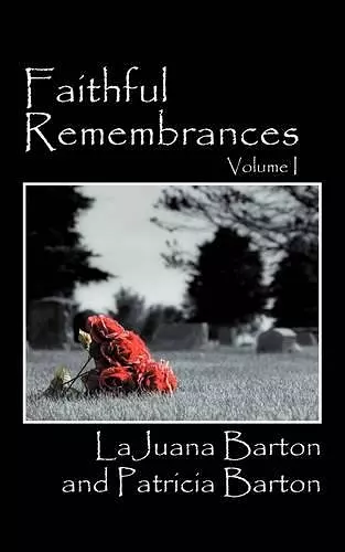 Faithful Remembrances - Volume I cover