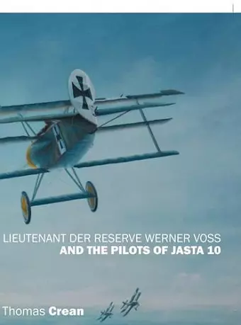 Lieutenant der Reserve Werner Voss and the Pilots of Jasta 10 cover