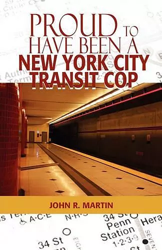 Proud to Have Been a New York City Transit Cop cover