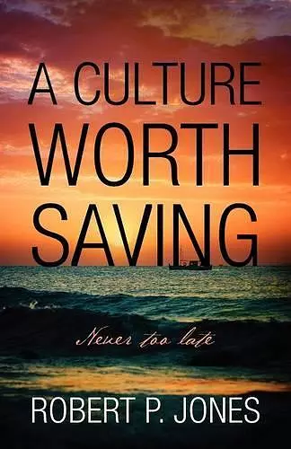 A Culture Worth Saving cover