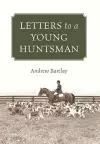 Letters to a Young Huntsman cover