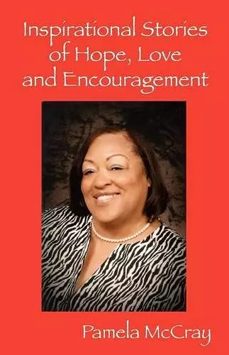 Inspirational Stories of Hope, Love and Encouragement cover